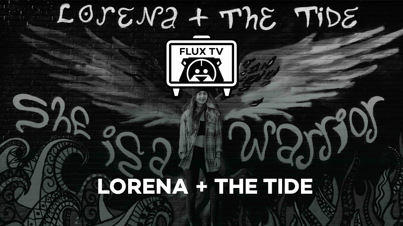 Flux TV – Concerten – Lorena + The Tide