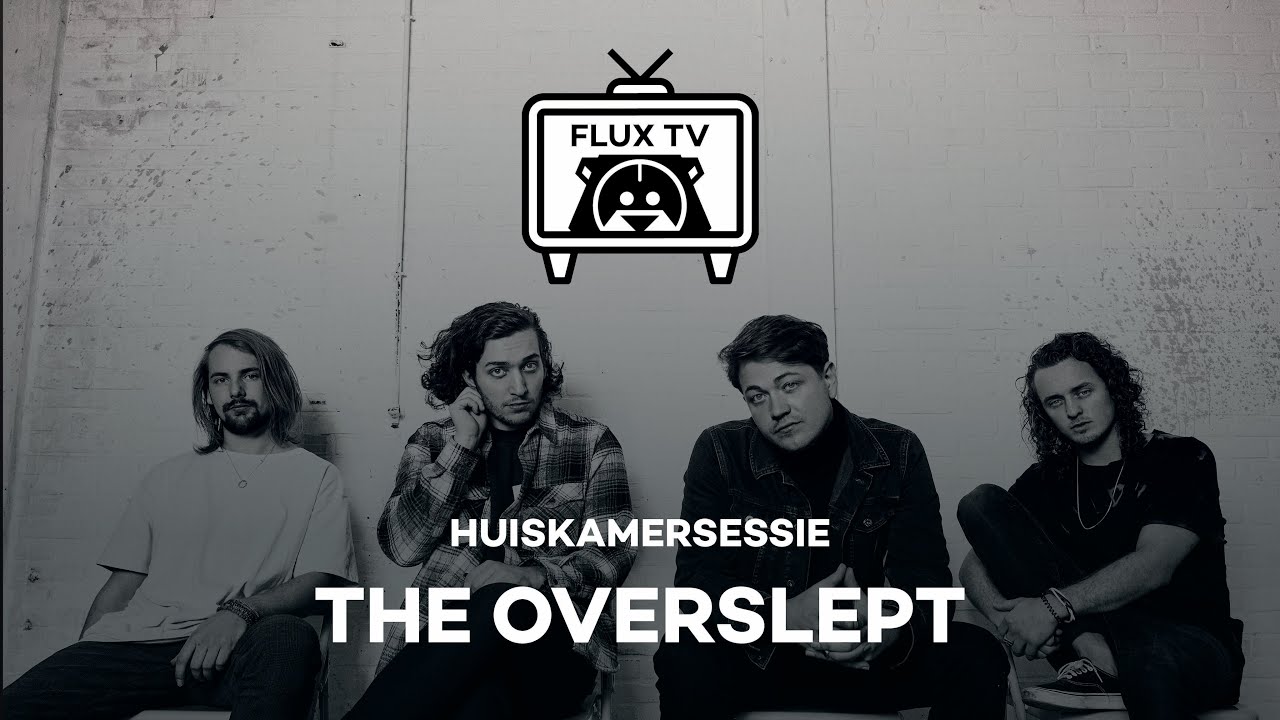 Flux TV – Huiskamersessie – The Overslept